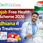 Punjab Free Health Scheme 2026 – Ludhiana में Free Treatment